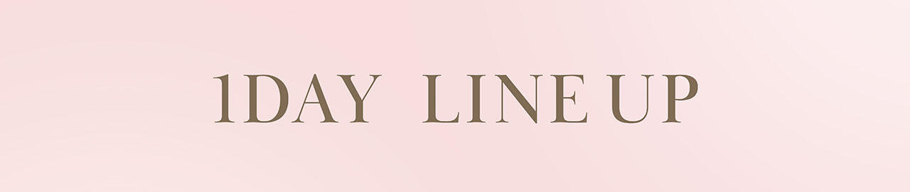 ワンデー LINE UP